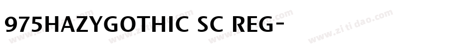 975hazygothic sc reg字体转换